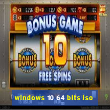 windows 10 64 bits iso